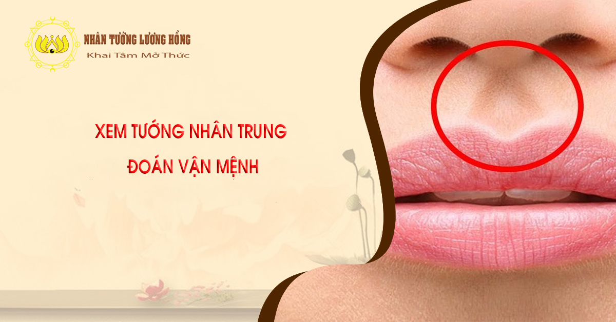 XEM TƯỚNG NHÂN TRUNG ĐOÁN VẬN MỆNH